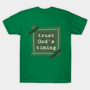 Trust God's Timing T-Shirt